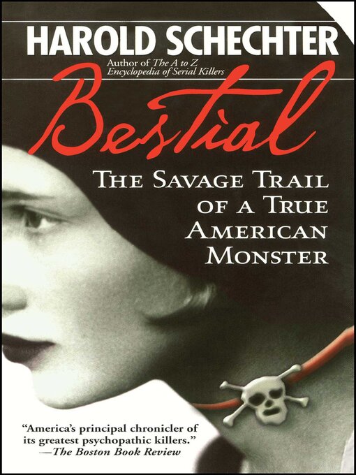 Title details for Bestial by Harold Schechter - Available